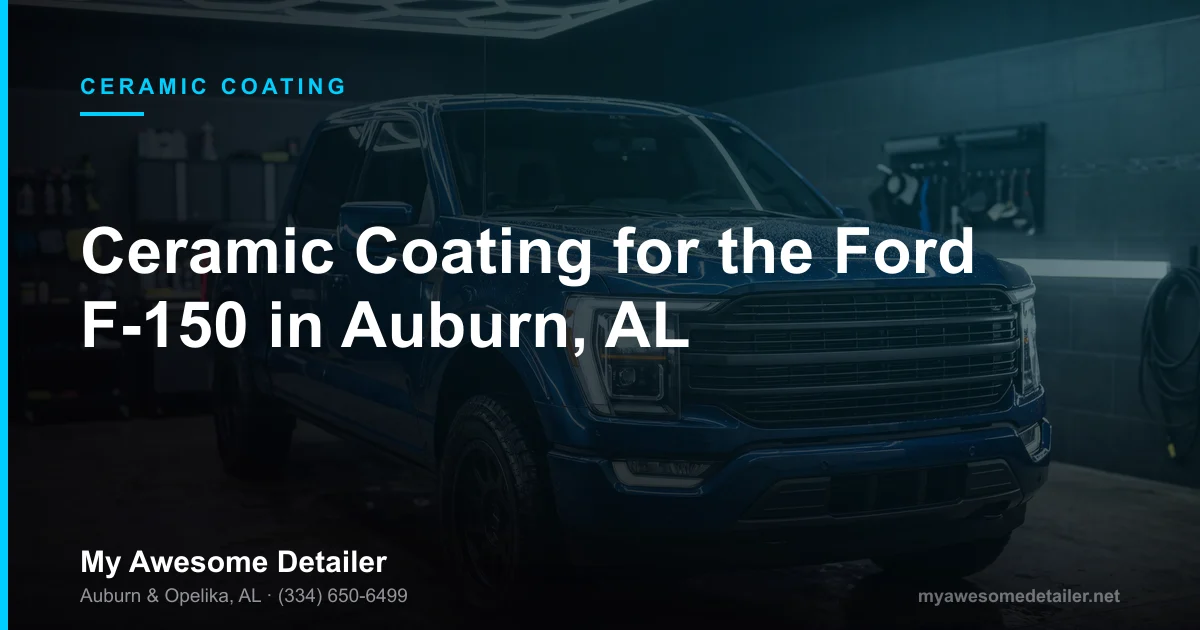 Ceramic coated Ford F-150 pickup truck at My Awesome Detailer in Opelika Alabama showing glossy protected paint finish
