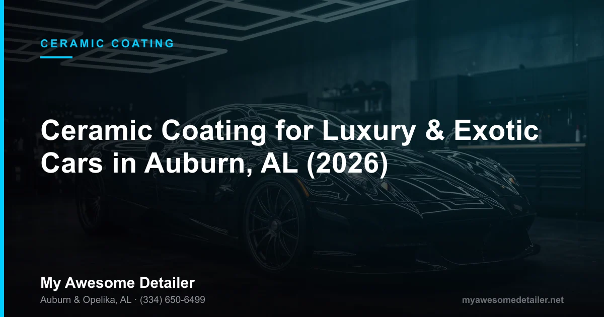 Professional ceramic coating on a luxury exotic sports car at My Awesome Detailer in Opelika Alabama showing deep gloss finish after full paint correction