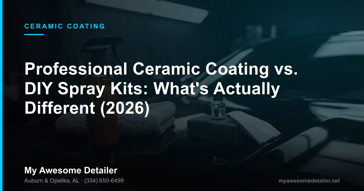 DIY ceramic coating vs professional ceramic coating comparison, My Awesome Detailer, Opelika AL