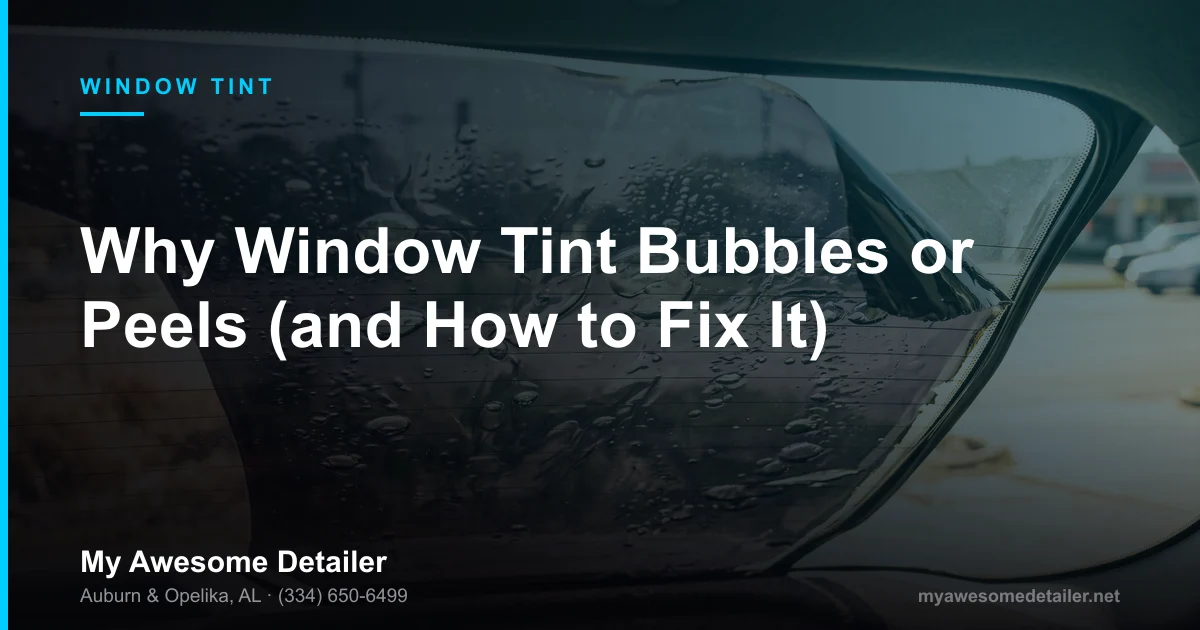 Window tint bubbling and peeling on a car rear windshield, diagnosis and retint by My Awesome Detailer, Opelika AL
